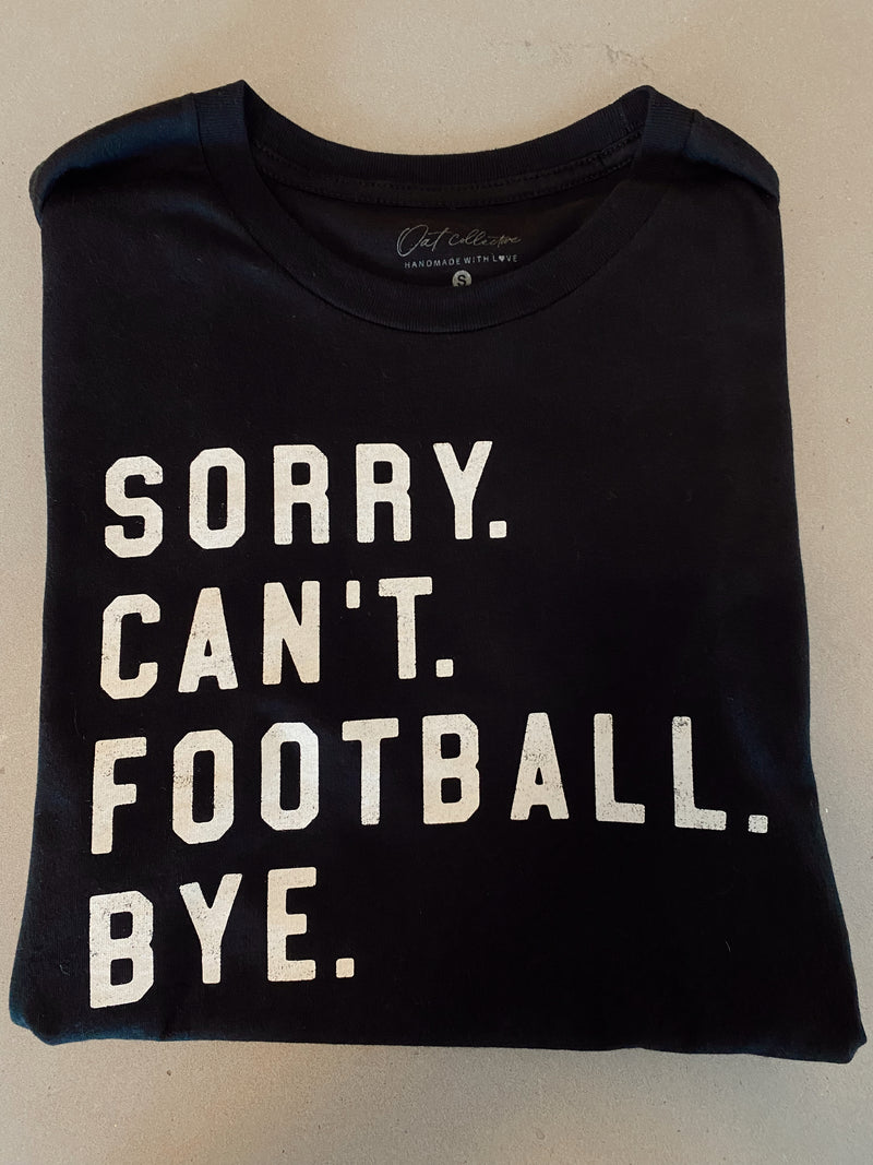 Sorry Can’t Football T-Shirt